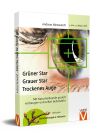 Grüner Star - Grauer Star - Trockenes Auge